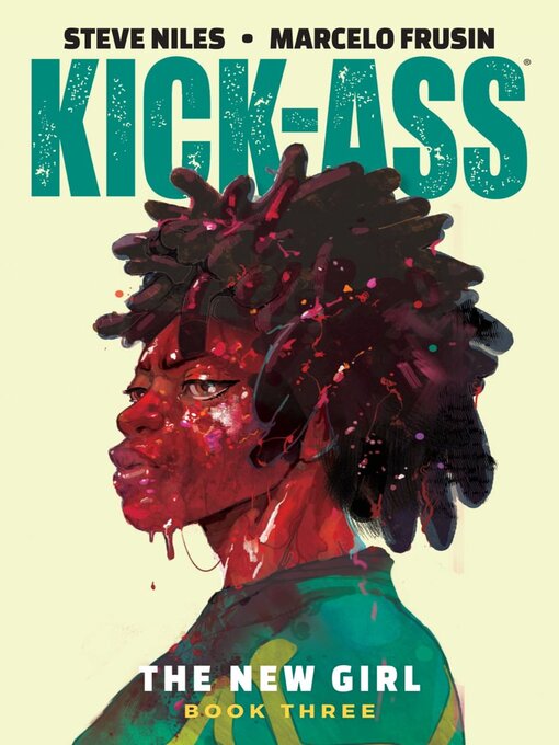 Title details for Kick-Ass: The New Girl, Volume 3 by Steve Niles - Available